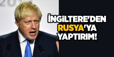 İngiltere'den Rusya'ya yaptırım!