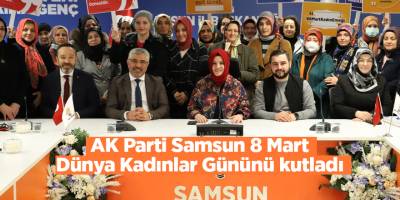 AK Parti Samsun 8 Mart Dünya Kadınlar Gününü kutladı - samsun haber