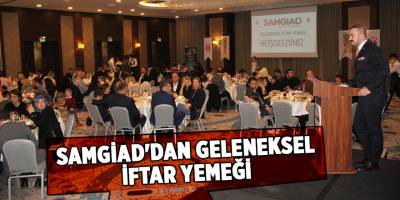 SAMGİAD'DAN GELENEKSEL İFTAR YEMEĞİ - samsun haber