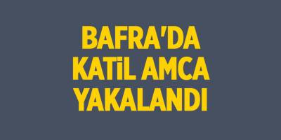 Bafra'da Katil Amca Yakalandı - samsun haber