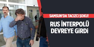 Samsun'da tacizci şoku!