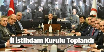 İl İstihdam Kurulu Toplandı