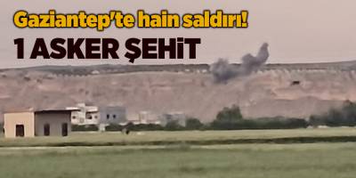 Gaziantep'te hain saldırı!