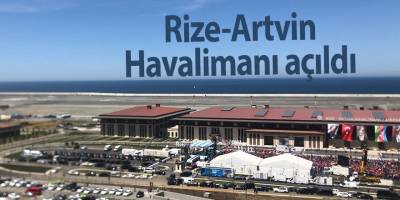 Rize-Artvin Havalimanı açıldı
