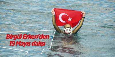 Birgül Erken'den 19 Mayıs dalışı - samsun haber