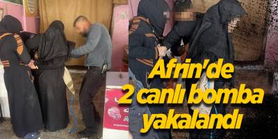 Afrin'de 2 canlı bomba yakalandı