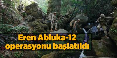 Eren Abluka-12 operasyonu başlatıldı