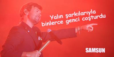 Yalın şarkılarıyla binlerce genci coşturdu - samsun haber