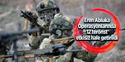 Eren Abluka Operasyonlarında 12 terörist etkisiz hale getirildi