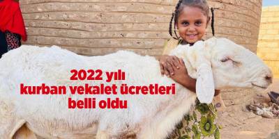 2022 yılı kurban vekalet ücretleri belli oldu