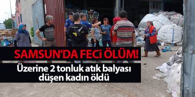 Samsun'da feci ölüm!