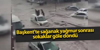 Başkent'te sağanak yağmur sonrası sokaklar göle döndü