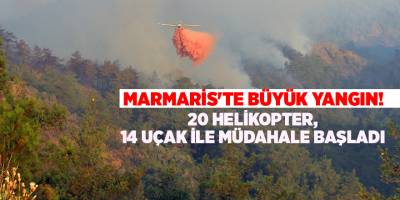 Marmaris'te büyük yangın!