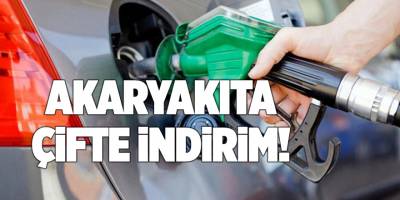 Akaryakıta çifte indirim!