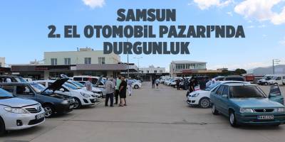 Samsun 2. El Otomobil Pazarı’nda durgunluk - samsun haber