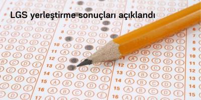 LGS yerleştirme sonuçları açıklandı