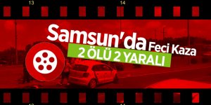 Samsun'da Feci Kaza, 2 ölü, 2 yaralı