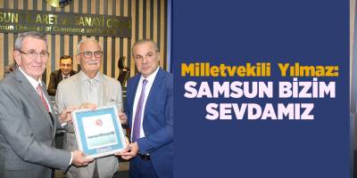 Milletvekili  Yılmaz: Samsun bizim sevdamız - samsun haber