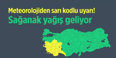 Meteoroloji uyardı! Sağanak yağış geliyor