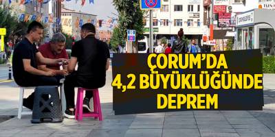 Çorum’da 4,2 büyüklüğünde deprem