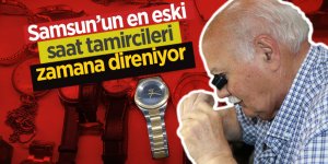 Samsun’un en eski saat tamircileri zamana direniyor
