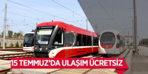 15 Temmuz’da ulaşım ücretsiz