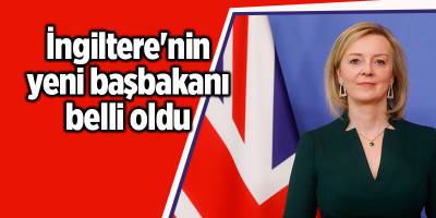 İngiltere'nin yeni başbakanı belli oldu