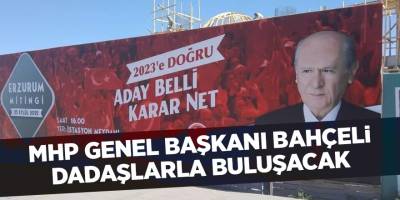MHP Genel Başkanı Bahçeli Dadaşlarla buluşacak