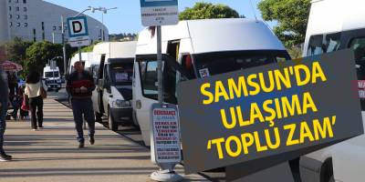 Samsun'da ulaşıma ‘toplu zam’ - samsun haber