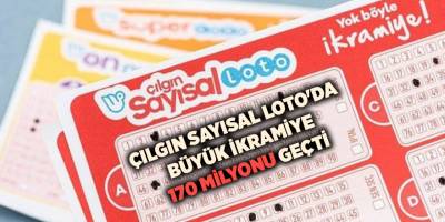 Çılgın Sayısal Loto'da büyük ikramiye 170 milyonu geçti