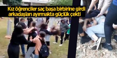 Kız öğrenciler saç başa birbirine girdi arkadaşları ayırmakta güçlük çekti