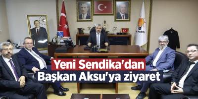 Yeni Sendika'dan Başkan Aksu'ya ziyaret - samsun haber