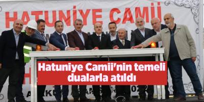 Hatuniye Camii'nin temeli dualarla atıldı - samsun haber