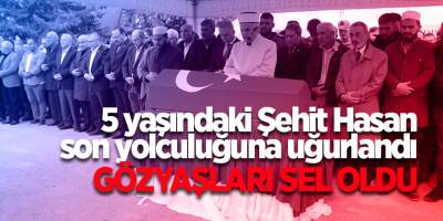 5 yaşındaki Şehit Hasan son yolculuğuna uğurlandı  Gözyaşları sel oldu