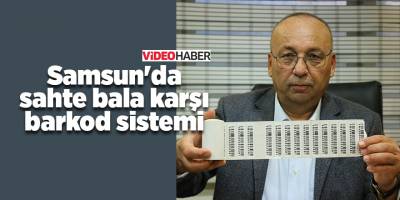 Samsun'da sahte bala karşı barkod sistemi - samsun haber