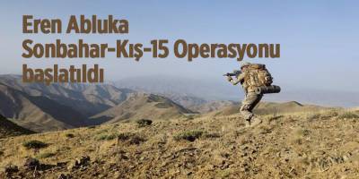 Eren Abluka Sonbahar-Kış-15 Operasyonu başlatıldı