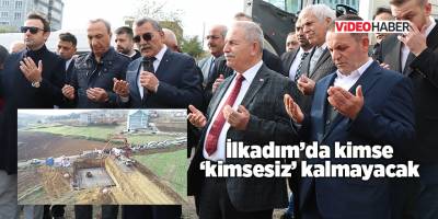 İlkadım’da kimse ‘kimsesiz’ kalmayacak - samsun haber