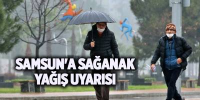 Samsun'a sağanak yağış uyarısı - samsun haber