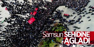 Samsun şehidini uğurladı 