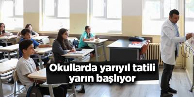 Okullarda yarıyıl tatili yarın başlıyor
