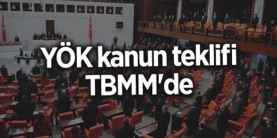 YÖK kanun teklifi TBMM'de