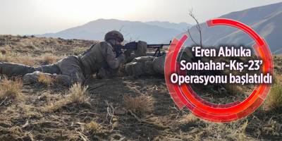 ‘Eren Abluka Sonbahar-Kış-23’ Operasyonu başlatıldı