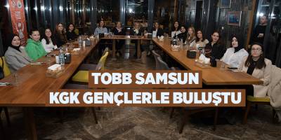 TOBB Samsun KGK gençlerle buluştu - samsun haber