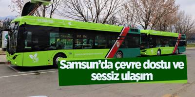 Samsun’da çevre dostu ve sessiz ulaşım - samsun haber