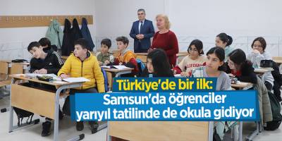 Türkiye'de bir ilk: Samsun'da öğrenciler yarıyıl tatilinde de okula gidiyor