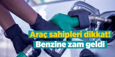 Araç sahipleri dikkat! Benzine zam geldi