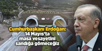 Cumhurbaşkanı Erdoğan: 14 Mayıs'ta masa vesayetini sandığa gömeceğiz