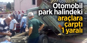 Otomobil park halindeki araçlara çarptı: 1 yaralı 