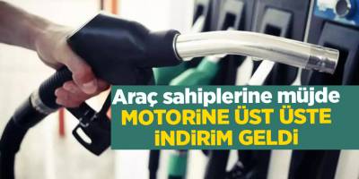 Araç sahiplerine müjde! Motorine üst üste indirim geldi