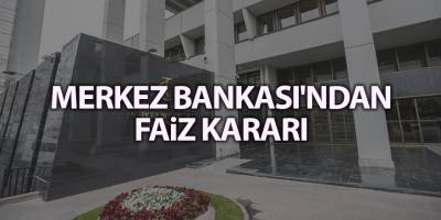Merkez Bankası'ndan faiz kararı